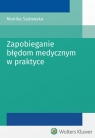 Zapobieganie błędom medycznym w praktyce Monika Sadowska