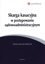 Skarga kasacyjna w postępowaniu sądowoadministracyjnym - Knysiak-Molczyk Hanna