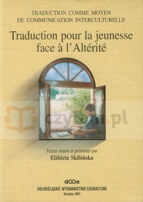 Traduction pour la jeunesse face a l' Alterite - <br />