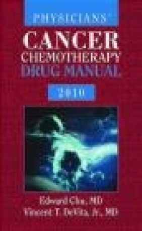 Physicians Cancer Chemotherapy Drug Manual 2010 Edward Chu, E Chu