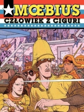 Człowiek z Ciguri - Jean Giraud "Moebius"