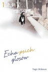 Echa psich głosów #1