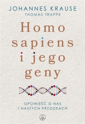 Homo Sapiens i jego geny. - Krause Johannes, Trappe Thomas