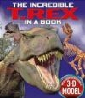 The Incredible T. Rex in a Book Claire Hawcock