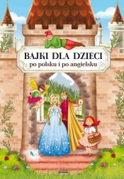 Bajki dla dzieci po polsku i angielsku - Pietruszewska Maria