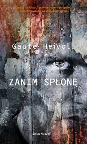 Zanim spłonę - Gaute Heivoll