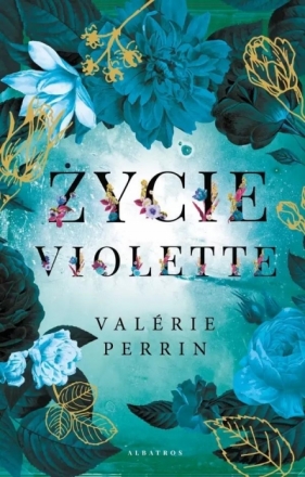 Życie Violette - Valérie Perrin
