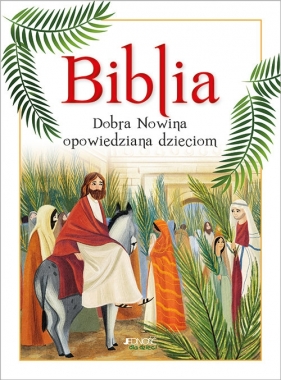 Biblia. Dobra Nowina opowiedziana dzieciom - Lodovica Cima