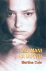 Złamani na duchu  Martina Cole