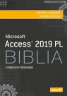Access 2019 PL. Biblia Michael Alexander, Richard Kusleika