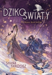 Dzikoświaty Rzeka duchów - Targosz Shana
