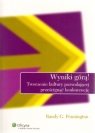 Wyniki górą! Tworzenie kultury pozwalającej prześcignąć konkurencję Pennington Randy G.