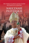 Nauczanie pasterskie. Kazania i homilie. Tom 1 (2008-2010) Arcybiskup Sławoj Leszek Głódź Metropolita Gdański