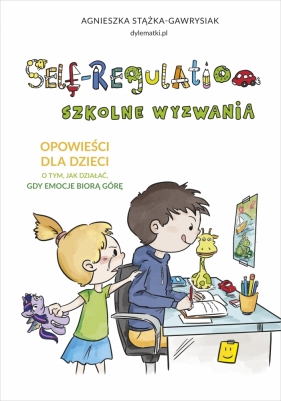 Self-Regulation. Szkolne wyzwania - Agnieszka Stążka-Gawrysiak