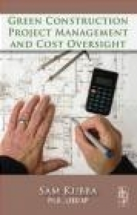 Green Construction Project Management and Cost Oversight Sam Kubba