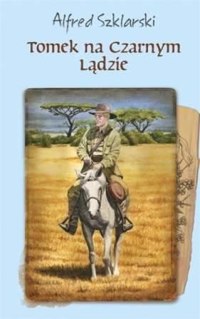 Tomek na Czarnym Lądzie w.2017 - Alfred Szklarski