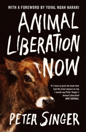 Animal Liberation Now - Singer Peter