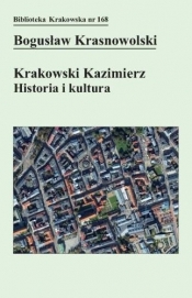 Krakowski Kazimierz: Historia i kultura - Bogusław Krasnowolski