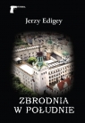 Zbrodnia w południe Jerzy Edigey