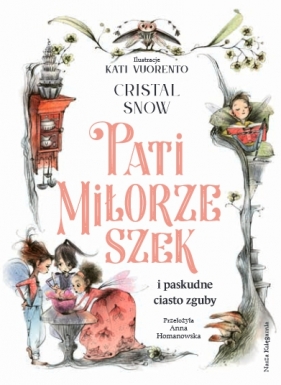 Pati Miłorzeszek i paskudne ciasto zguby - Snow Cristal, Vuorento Kati