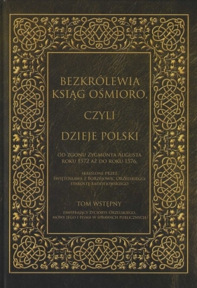 Bezkrólewia ksiąg ośmioro czyli Dzieje Polski Tom wstępny - Włodzimierz Kaczorowski