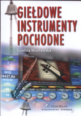 Giełdowe instrumenty pochodne - Wiśniewska Ewelina<br />
