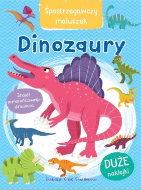 Spostrzegawczy maluszek. Dinozaury - Craig Shuttlewood