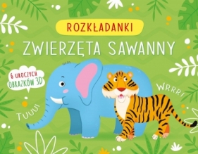 Zwierzęta sawanny. Rozkładanki - Manuela Berti (ilustr.), Opracowanie zbiorowe