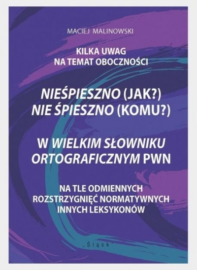 Nieśpieszno (jak?) Nie śpieszno (komu?)