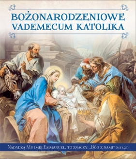 Bożonarodzeniowe Vademecum Katolika - Borek Wacław Stefan