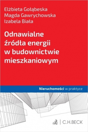Odnawialne źródła energii w budownictwie mieszkaniowym - mgr inż. Magda Gawrychowska, mgr inż. Izabela Biała