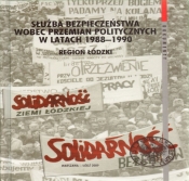 Służba bezpieczeństwa wobec przemian politycznych w latach 1988-1990 - Pilarski Sebastian