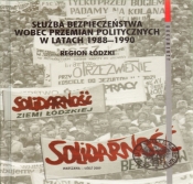 Służba bezpieczeństwa wobec przemian politycznych w latach 1988-1990 - Sebastian Pilarski