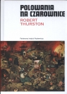 Polowanie na czarownice  Thurston Robert