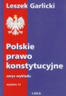 Polskie prawo konstytucyjne zarys wykładu Garlicki Leszek