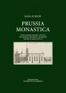 Prussia Monastica. Studia z dziejów zakonów..