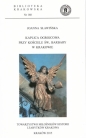 Kaplica ogrojcowa przy kościele św. Barbary... - Joanna Sławińska