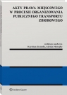 Akty prawa miejscowego w procesie organizowania publicznego transportu Misiejko Adrian, Ziemski Krystian