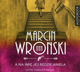 A na imię jej będzie Aniela (Audiobook) - Marcin Wroński