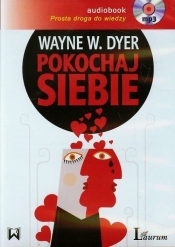 Pokochaj siebie (Audiobook) - Wayne W. Dyer