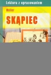 Skąpiec Lektura z opracowaniem - Molier