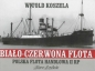 Biało-czerwona flota Polska flota handlowa II RP - Witold Koszela