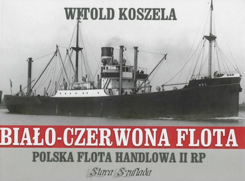 Biało-czerwona flota Polska flota handlowa II RP