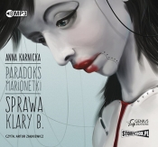 Paradoks marionetki Sprawa Klary B. (Audiobook) - Karnicka Anna