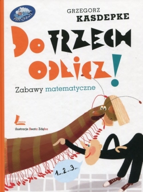Do trzech odlicz! - Grzegorz Kasdepke
