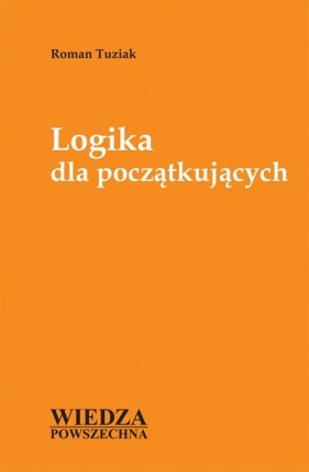 Logika dla początkujących - Tuziak Roman