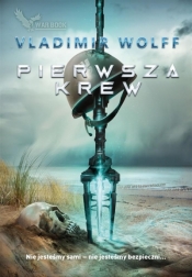 Pierwsze starcie. Pierwsza krew - Vladimir Wolff