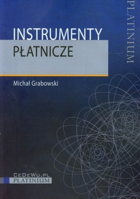 Instrumenty płatnicze - Grabowski Michał