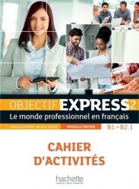 Objectif Express 2 ćwiczenia CD + HACHETTE - Opracowanie zbiorowe