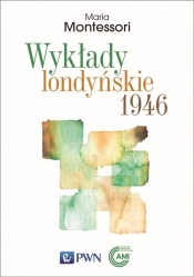 Wykłady londyńskie 1946 - Maria Montessori